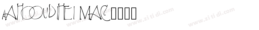 AaHouDiHei mac字体转换